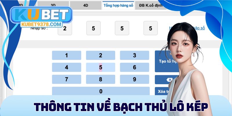Thông tin khái quát cần biết về bạch thủ lô kép